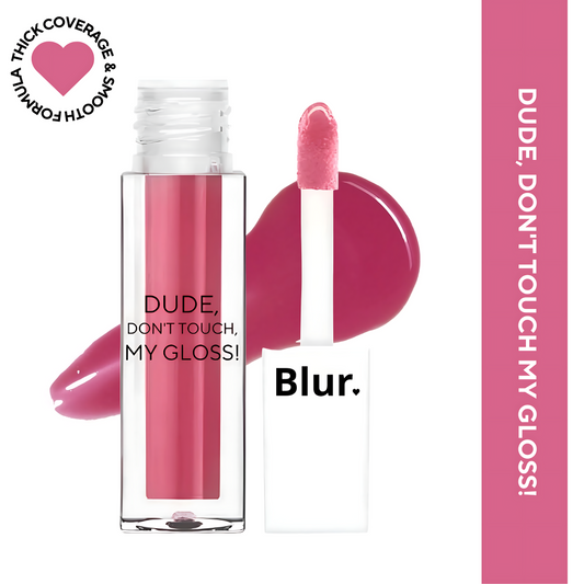 DUDE DONT TOUCH MY GLOSS | Pigmented AF lip + cheek tint